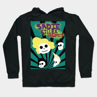 Sadie Killer Band Poster Hoodie